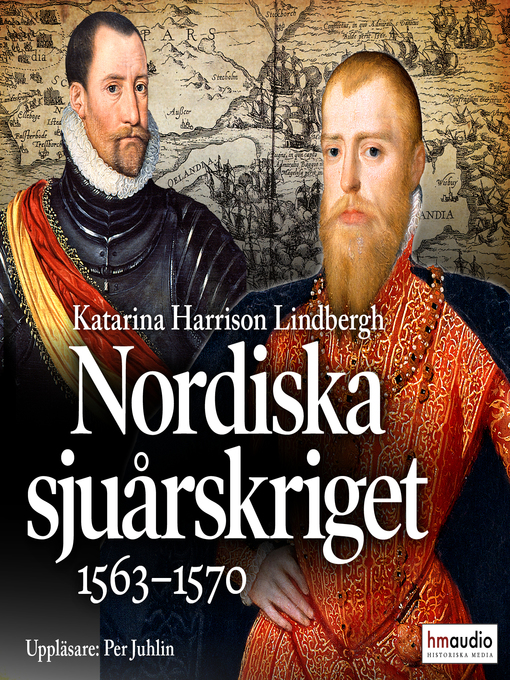 Titeldetaljer för Nordiska sjuårskriget. 1563–1570 av Katarina Harrison Lindbergh - Tillgänglig